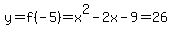 y=f%28-5%29=x%5E2-2x-9=26