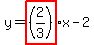 y=highlight%28%282%2F3%29%29x-2
