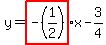 y=highlight%28-%281%2F2%29%29x-3%2F4