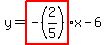 y=highlight%28-%282%2F5%29%29x-6