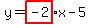 y=highlight%28-2%29x-5
