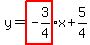 y=highlight%28-3%2F4%29x%2B5%2F4