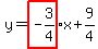y=highlight%28-3%2F4%29x%2B9%2F4