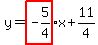 y=highlight%28-5%2F4%29x%2B11%2F4