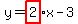 y=highlight%282%29x+-+3+