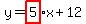 y=highlight%285%29x%2B12
