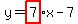 y=highlight%287%29x-7
