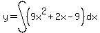 y=int%28%289x%5E2%2B2x-9%29%2Cdx%29