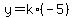 y=k%2A%28-5%29