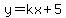 y=kx%2B5