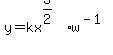 y=kx%5E%283%2F2%29%2Aw%5E%28-1%29