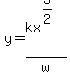 y=kx%5E%283%2F2%29%2Fw