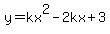 y=kx%5E2-2kx%2B3