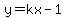 y=kx-1