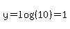 y=log%28%2810%29%29=1