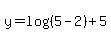 y=log%28%285-2%29%29%2B5