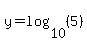y=log%2810%2C%285%29%29