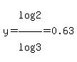 y=log%282%29%2Flog%283%29=0.63