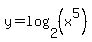 \"y=log%282%2C%28x%5E5%29%29\"