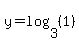 y=log%283%2C%281%29%29
