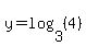 y=log%283%2C%284%29%29