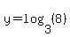 y=log%283%2C%288%29%29