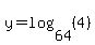y=log%2864%2C%284%29%29