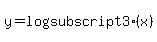 y=log%28subscript+3%29%28x%29