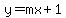 y=mx%2B1