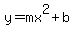 y=mx%5E2%2Bb