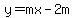 y=mx-2m