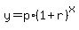 y=p%2A%281%2Br%29%5Ex