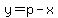 y=p-x