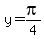 y=pi%2F4