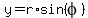 y=r%2Asin%28phi%29