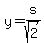 y=s%2Fsqrt%282%29