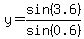 y=sin%283.6%29%2Fsin%280.6%29