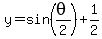 y=sin%28theta%2F2%29+%2B+1%2F2