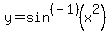 y=sin%5E%28-1%29%28x%5E2%29