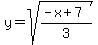 y=sqrt%28%28-x%2B7%29%2F3%29