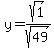 y=sqrt%281%29%2Fsqrt%2849%29