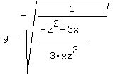 y=sqrt%281%2F%28%28-z%5E2+%2B+3x%29%2F3xz%5E2%29%29