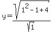 y=sqrt%281%5E2-1%2B4%29%2Fsqrt%281%29