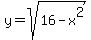 y=sqrt%2816-x%5E2%29