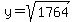 y=sqrt%281764%29