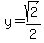 y=sqrt%282%29%2F2