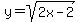 y=sqrt%282x-2%29