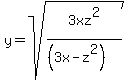 y=sqrt%283xz%5E2%2F%28%283x-z%5E2%29%29%29