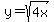y=sqrt%284x%29