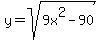 y=sqrt%289x%5E2-90%29